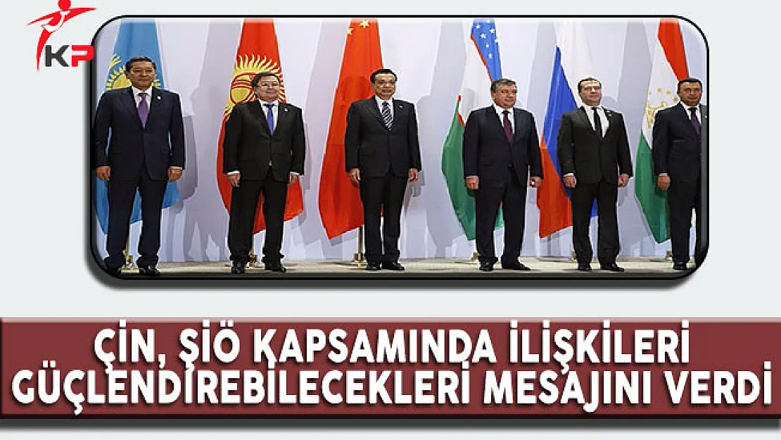 Çin, Şanghay İşbirliği Örgütü (ŞİÖ) Kapsamında İlişkileri Güçlendirebilecekleri Mesajını Verdi
