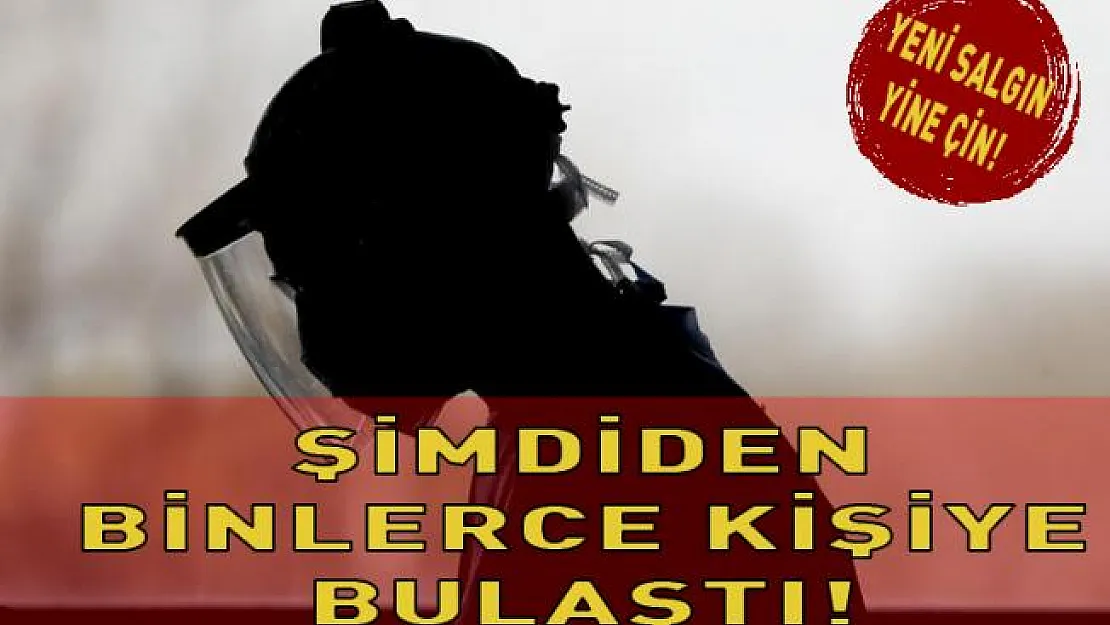 Çin'den yeni salgın haberi!