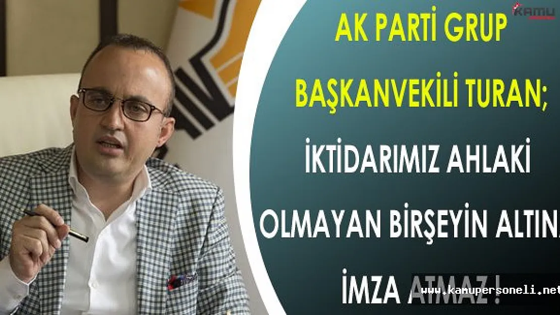 Cinsel İstismar Suçu Önergesi Hakkında Ak Parti Grup Başkanvekli Turan'dan Flaş Açıklama