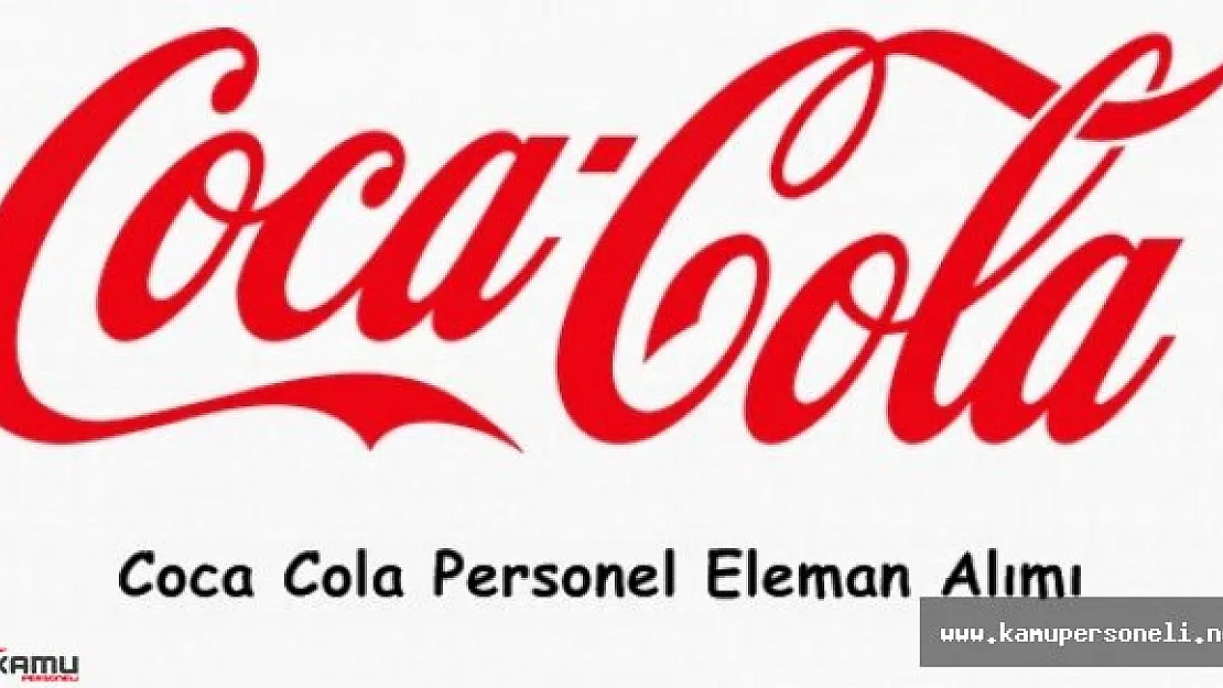 Coca Cola ISG ve Çevre Mühendisi Alacak