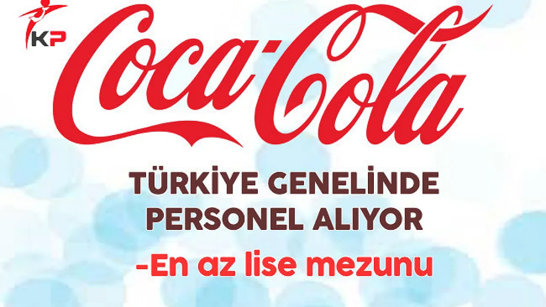 Coca Cola Türkiye Genelinde Personel Alıyor