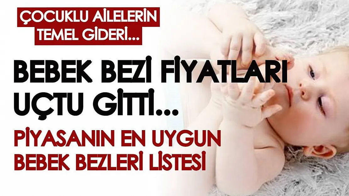 Çocuklu ailelerin temel giderlerinden bebek bezinde de fiyatlar aldı başını gidiyor! Artan fiyatlara karşılık marketlerden indirim adımı...