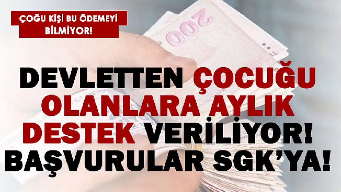 Çoğu anne baba bunu bilmiyor! Devletten çocuğu olanlara destek veriliyor!