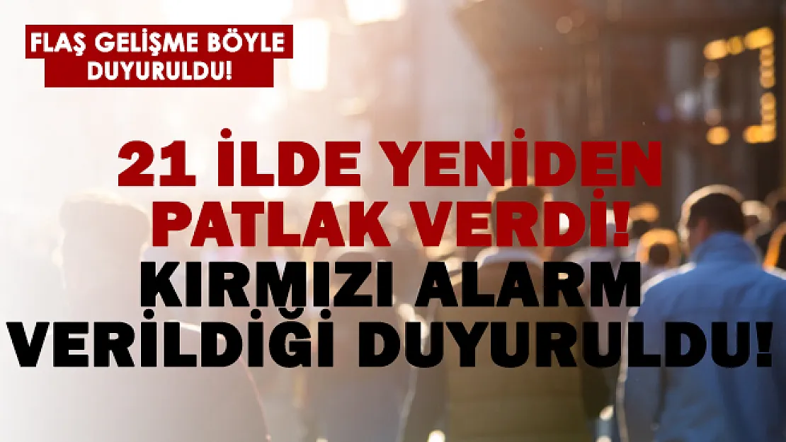 Çok sayıda ilde kırmızı alarm verildi! Omicron'dan daha fazla!