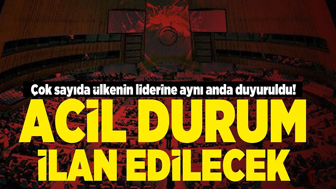 Çok sayıda ülkenin liderine aynı anda duyuruldu! Acil durum ilan edilecek
