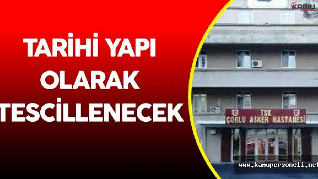 Çorlu'daki Asker Hastanesi İçin Karar Verildi