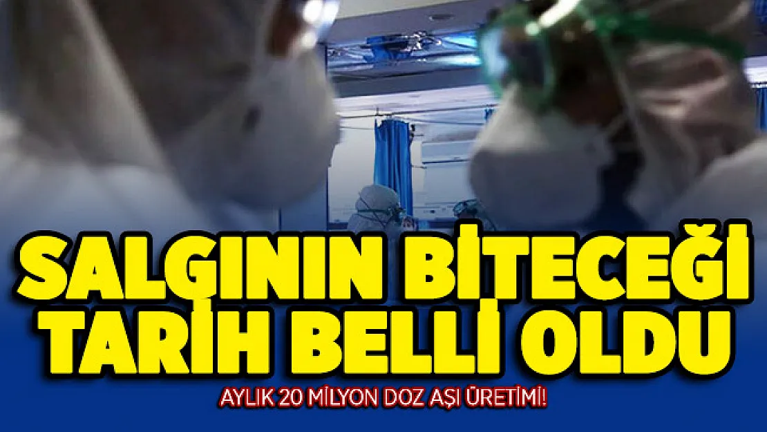 Covid-19 kabusunun sona ereceği tarih açıklandı! Aylık 20 milyon doz aşı