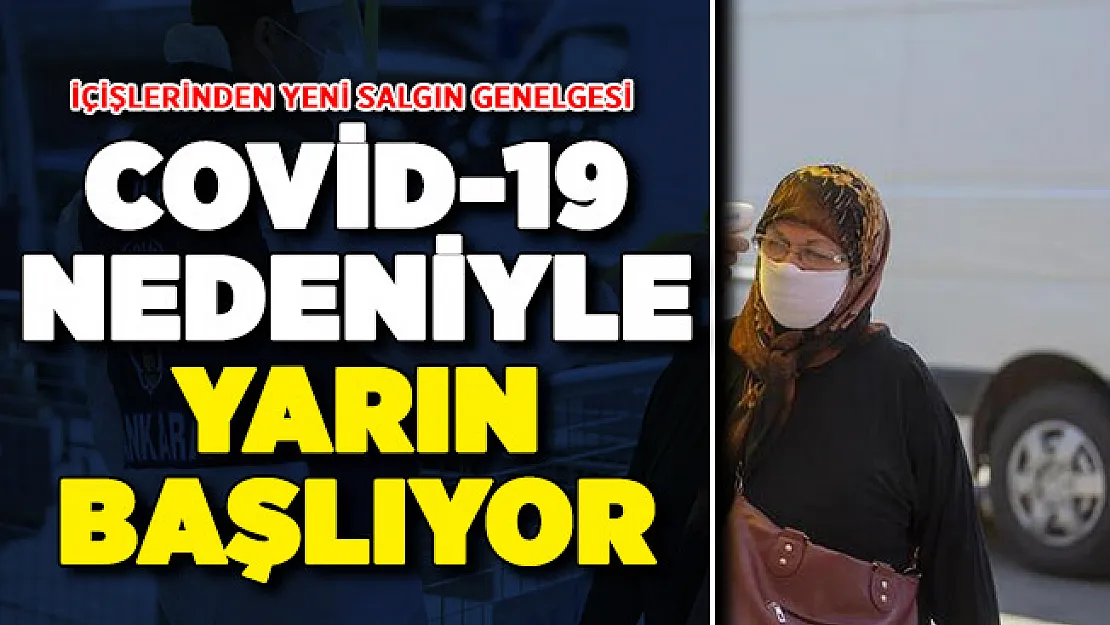 Covid-19 Nedeniyle Yeni Genelge ! Yarın Başlıyor