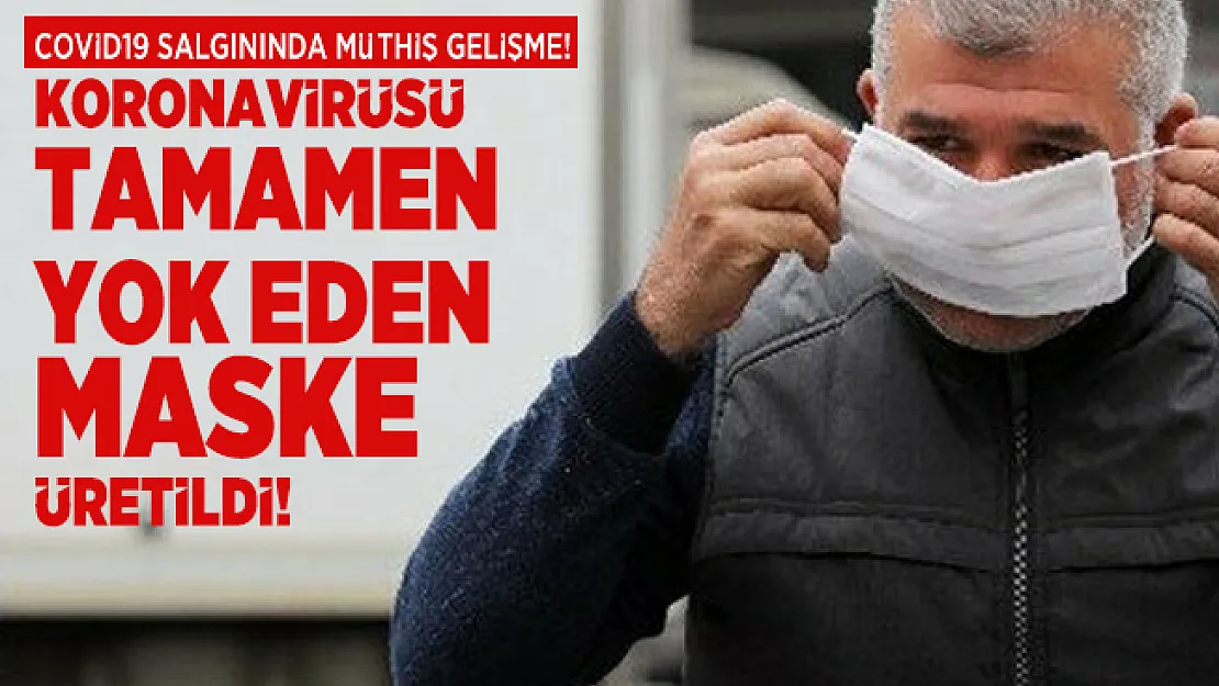 Covid19 salgınında müthiş gelişme! Koronavirüsü tamamen yok eden maske bulundu