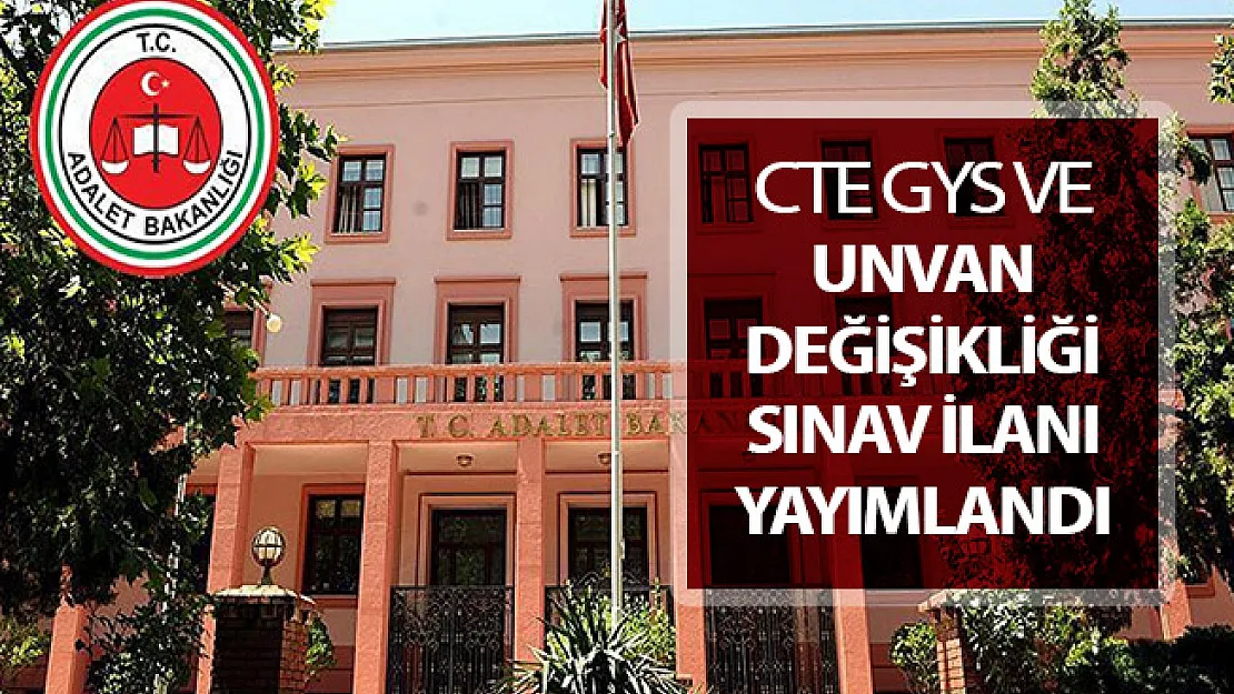 CTE GYS ve Unvan Değişikliği Sınav İlanı Yayımlandı