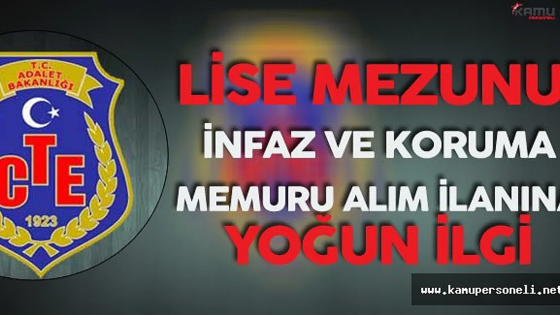 CTE Lise Mezunu  İnfaz Koruma Memuru Alımı için Başvurular Başladı