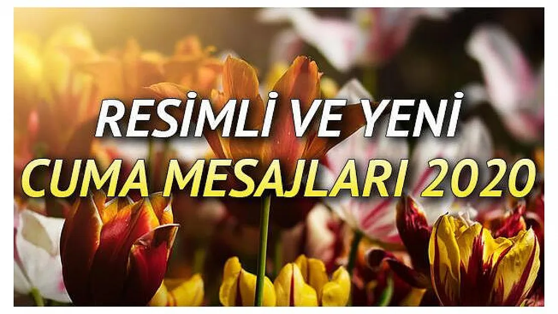 Cuma mesajları! 18 Eylül en güzel Cuma mesajları.. Resimli, anlamlı ve en kısa Cuma mesajları
