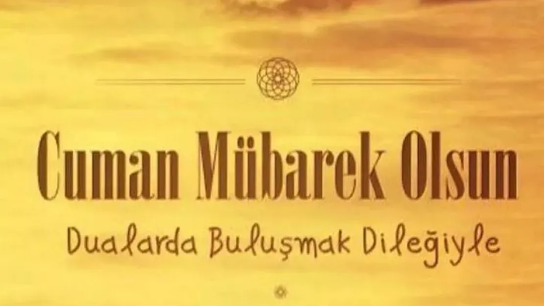 Cuma mesajları! Resimli, ayetli, anlamlı, kısa, uzun ve dualı Cuma mesajları! 6 Mayıs en çok tercih edilen Cuma mesajları