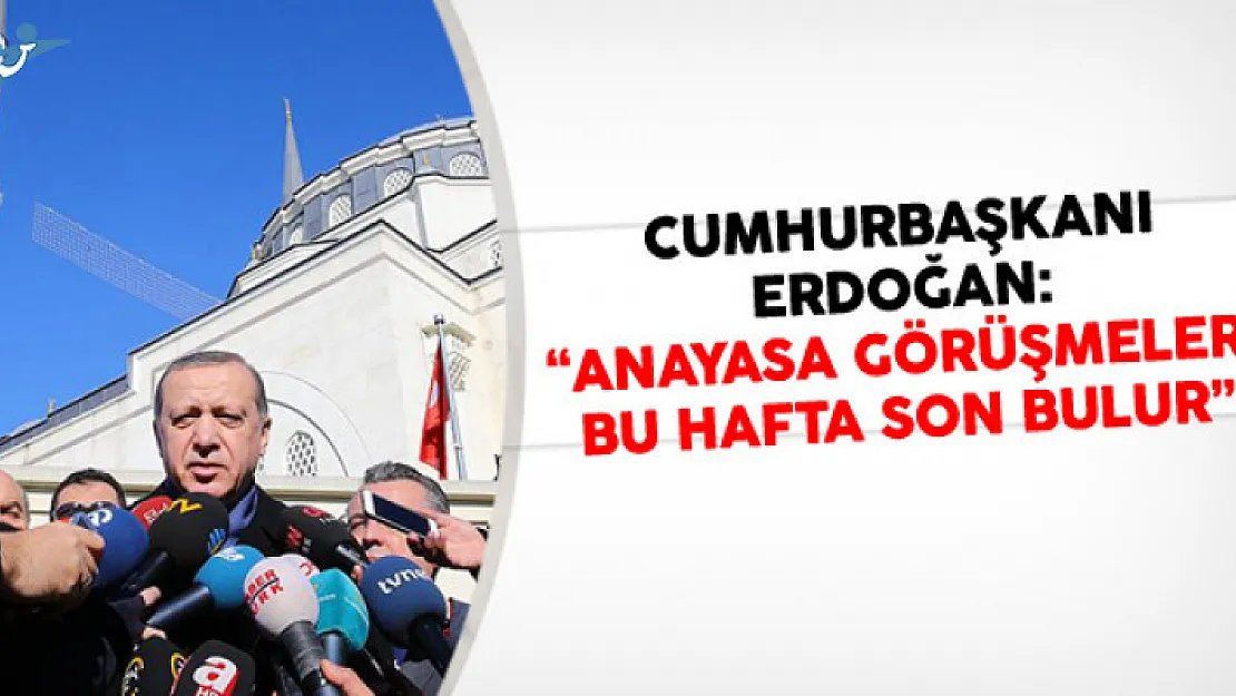 Cumhurbaşkanı Erdoğan: Anayasa Değişikliği Görüşmeleri Bu Hafta Son Bulur