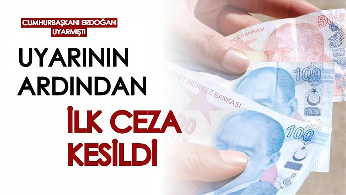Cumhurbaşkanı Erdoğan, 'Bedelini ağır ödeyecekler' demişti, stokçulukta ilk ceza kesildi!