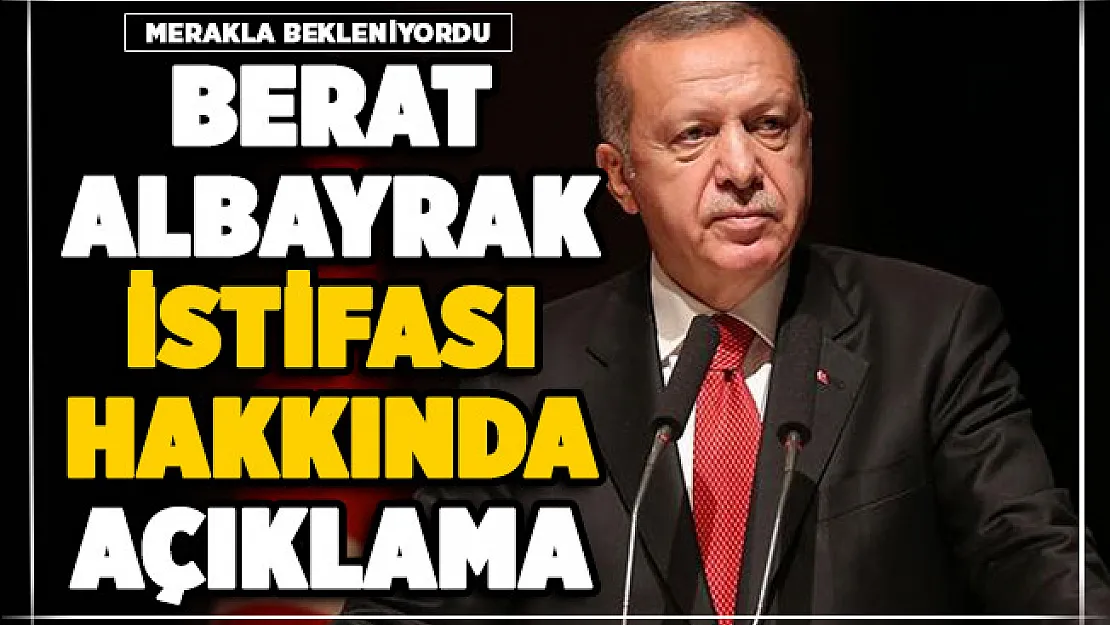 Cumhurbaşkanı Erdoğan beklenen Berat Albayrak açıklamasını yaptı