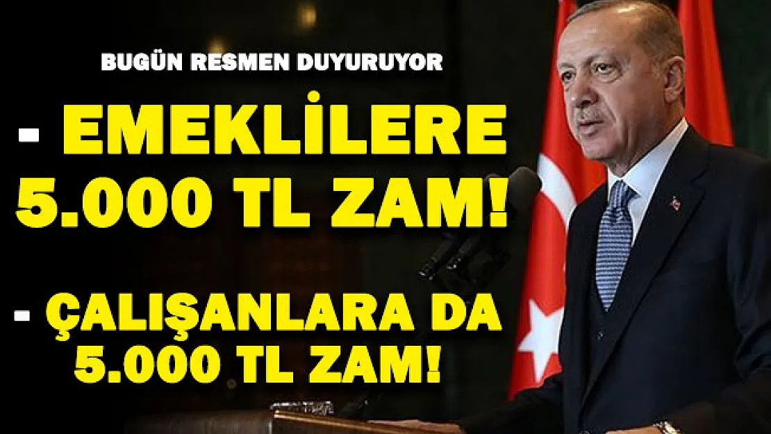 Cumhurbaşkanı Erdoğan bugün açıklıyor: Maaşlara bugün 5 bin TL'ye kadar zam geliyor! Emekli maaşları da aynı şekilde zamlanacak