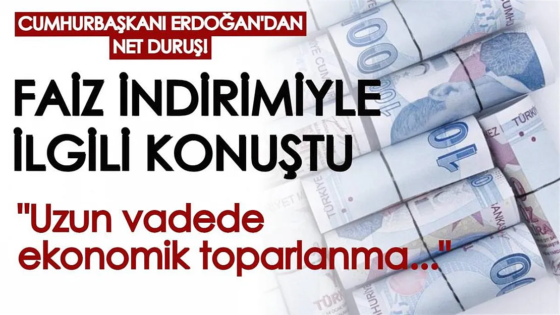 Cumhurbaşkanı Erdoğan çok net açıkladı! 'Uzun vadede ekonomik toparlanma sağlayacak' dedi