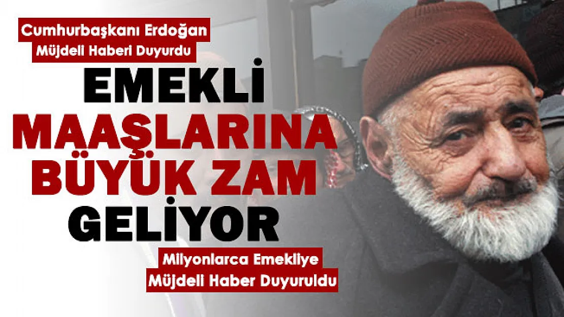 Cumhurbaşkanı Erdoğan emekli maaşı müjdesini verdi! Emekli maaşlarına çok büyük zam geliyor