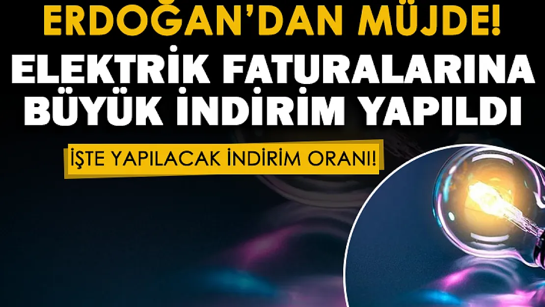Cumhurbaşkanı Erdoğan müjdeyi duyurdu: Elektrik faturalarına indirim yapıldı