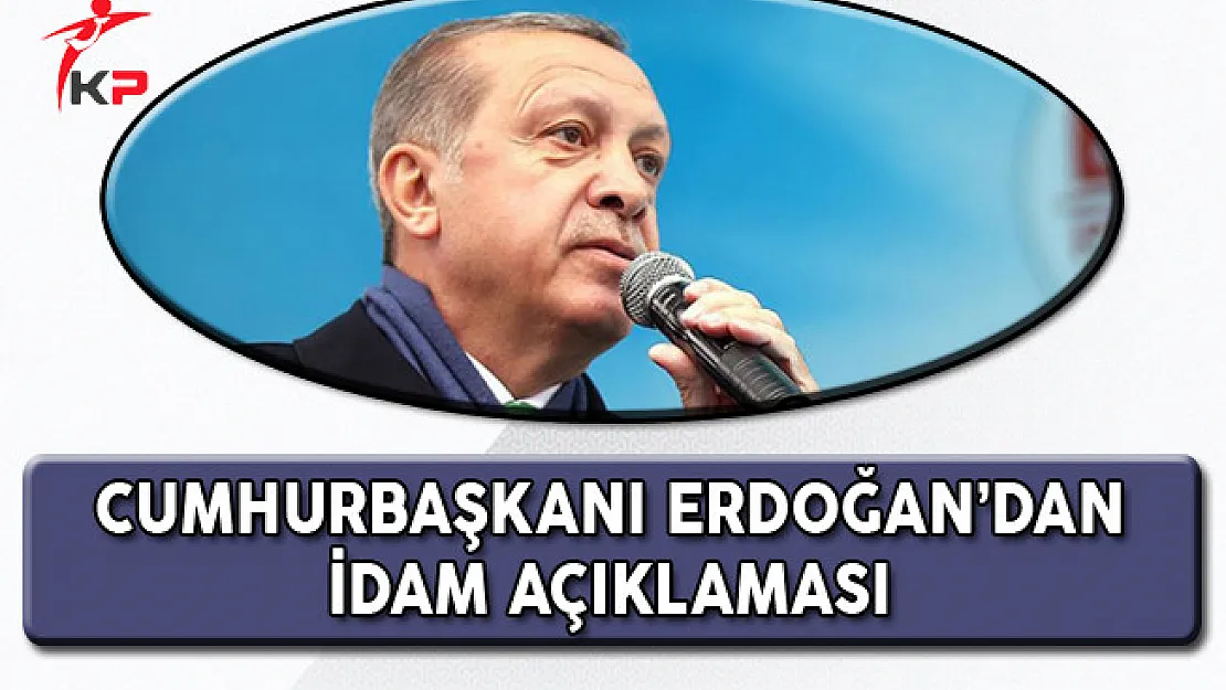 Cumhurbaşkanı Erdoğan: Pazar Günü İdam Kararının Verileceği Gündür!
