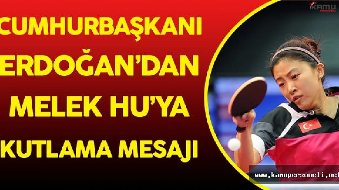 Cumhurbaşkanı Erdoğan Şampiyon Sporcu Melek Hu'yu Kutladı