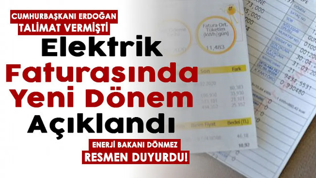 Cumhurbaşkanı Erdoğan talimat vermişti! Bakan Dönmez duyurdu: Elektrik faturalarında yeni dönem açıklandı