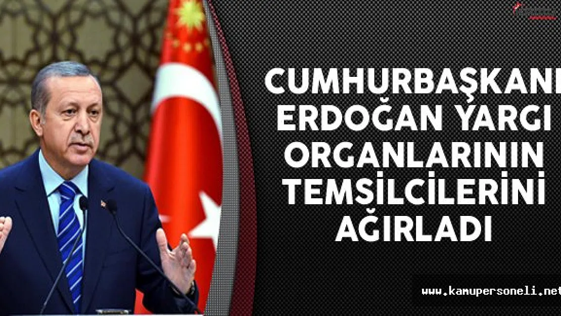 Cumhurbaşkanı Erdoğan Yargı Organlarının Temsilcileriyle Bir Araya Geldi