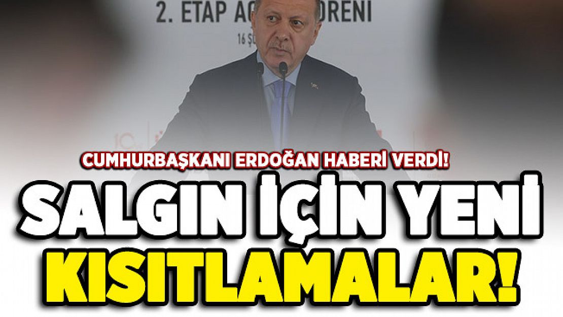 Cumhurbaşkanı Erdoğan yeni kısıtlama sinyalini verdi!