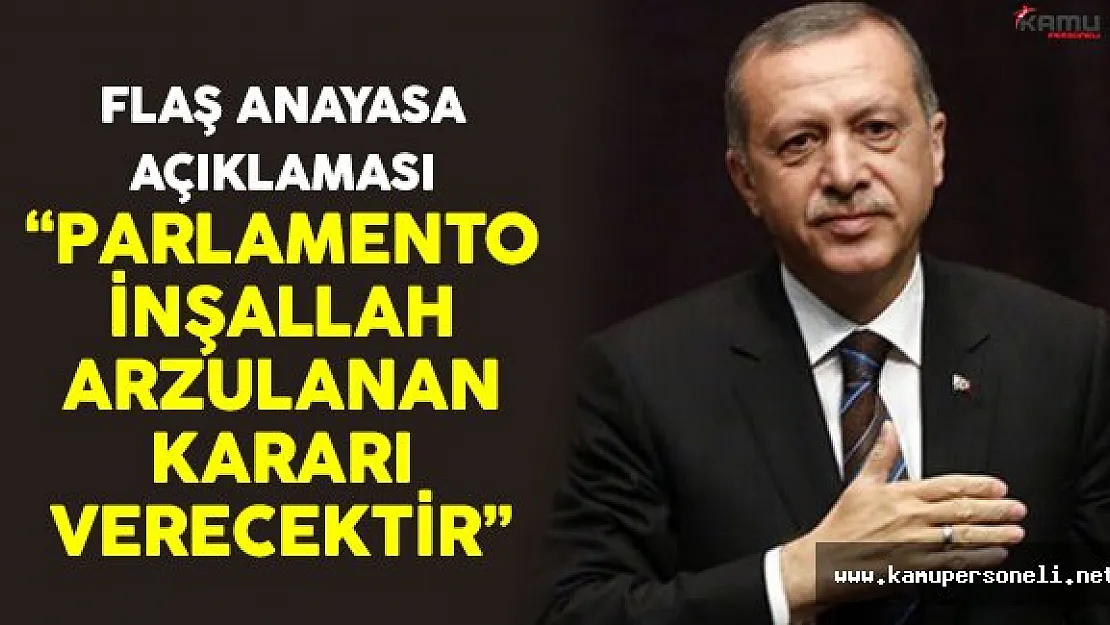 Cumhurbaşkanı Erdoğan'dan anayasa teklifi açıklaması geldi