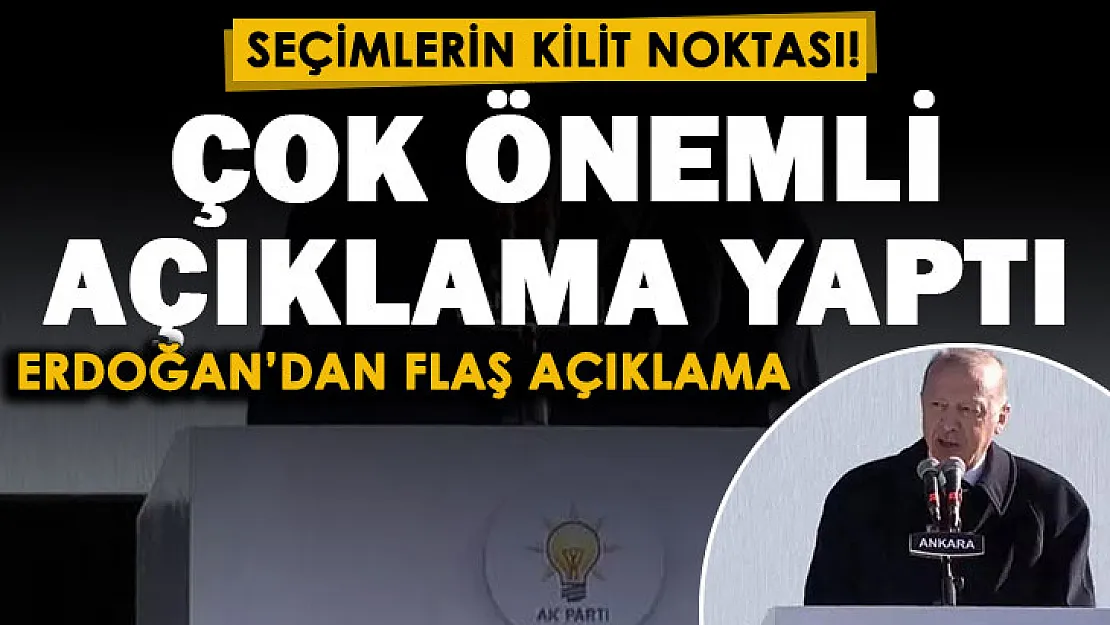 Cumhurbaşkanı Erdoğan'dan çok önemli açıklama: 2023 seçimlerinin kilit noktasını açıkladı