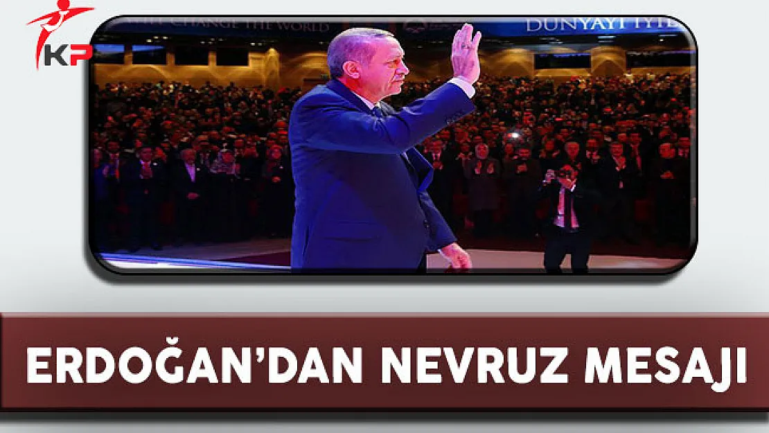 Cumhurbaşkanı Erdoğan'dan Nevruz Kutlaması