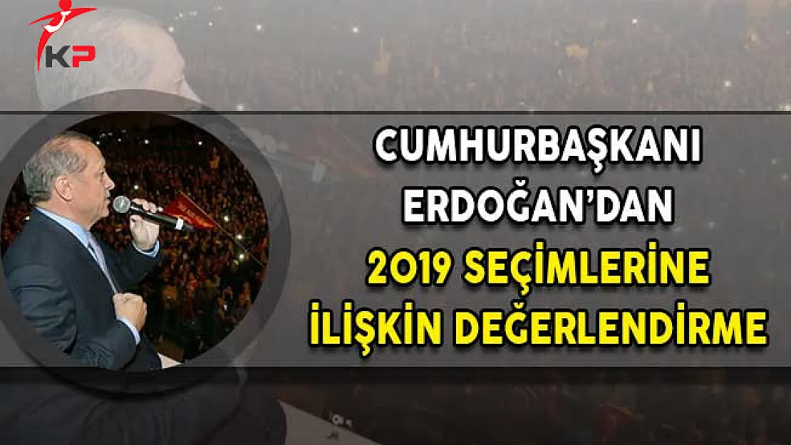 Cumhurbaşkanı Erdoğan'dan Seçim Açıklaması! 'Artık Her Şey Eskisi Gibi Olmayacak'