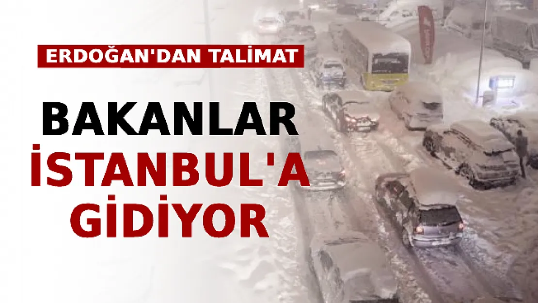 Cumhurbaşkanı Erdoğan'dan Talimat! Bakanlar İstanbul'a Gidiyor