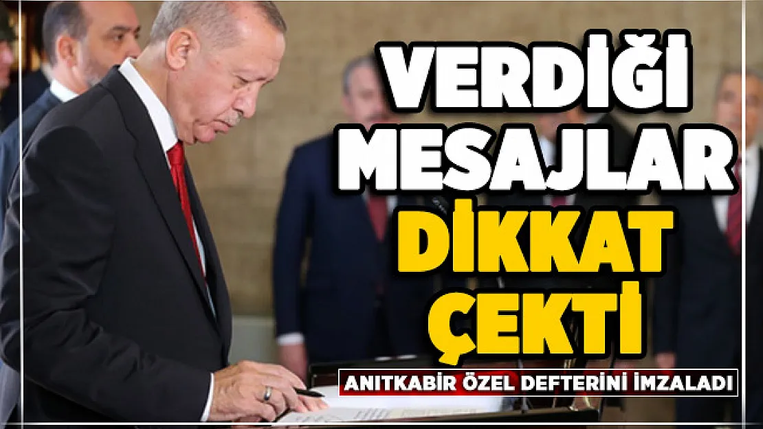 Cumhurbaşkanı Erdoğan'ın Anıtkabir özel defterine yazdıkları dikkat çekti!