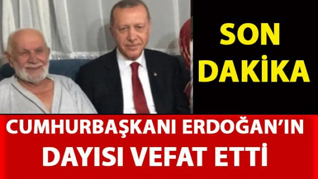 Cumhurbaşkanı Erdoğan'ın dayısı Ali Mutlu Vefat etti