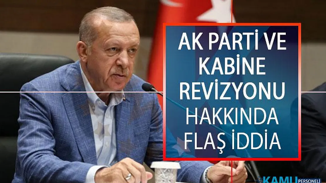 Cumhurbaşkanı Erdoğan'ın Kabine Ve Parti Revizyonunu Tamamlayacağı İddia Edildi!