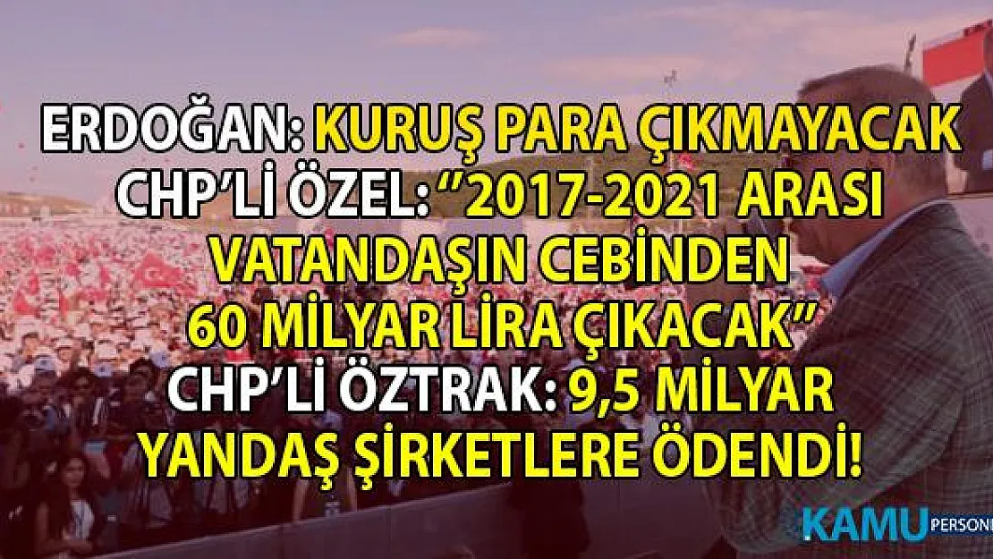 Cumhurbaşkanı Erdoğan'ın o sözlerine rakamsal tepkiler! CHP vatandaşın cebinden 60 milyar TL çıkacağını söyledi!