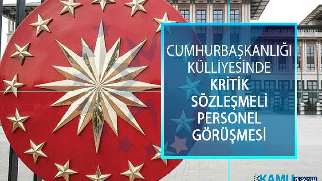 Cumhurbaşkanlığı Külliyesinde Kritik Sözleşmeli Personel Görüşmesi!