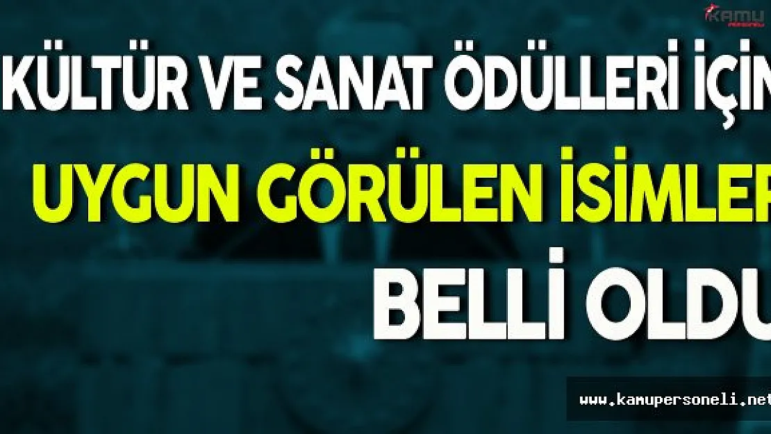 Cumhurbaşkanlığı Kültür ve Sanat Ödüllerinin Sahipleri Belli Oldu