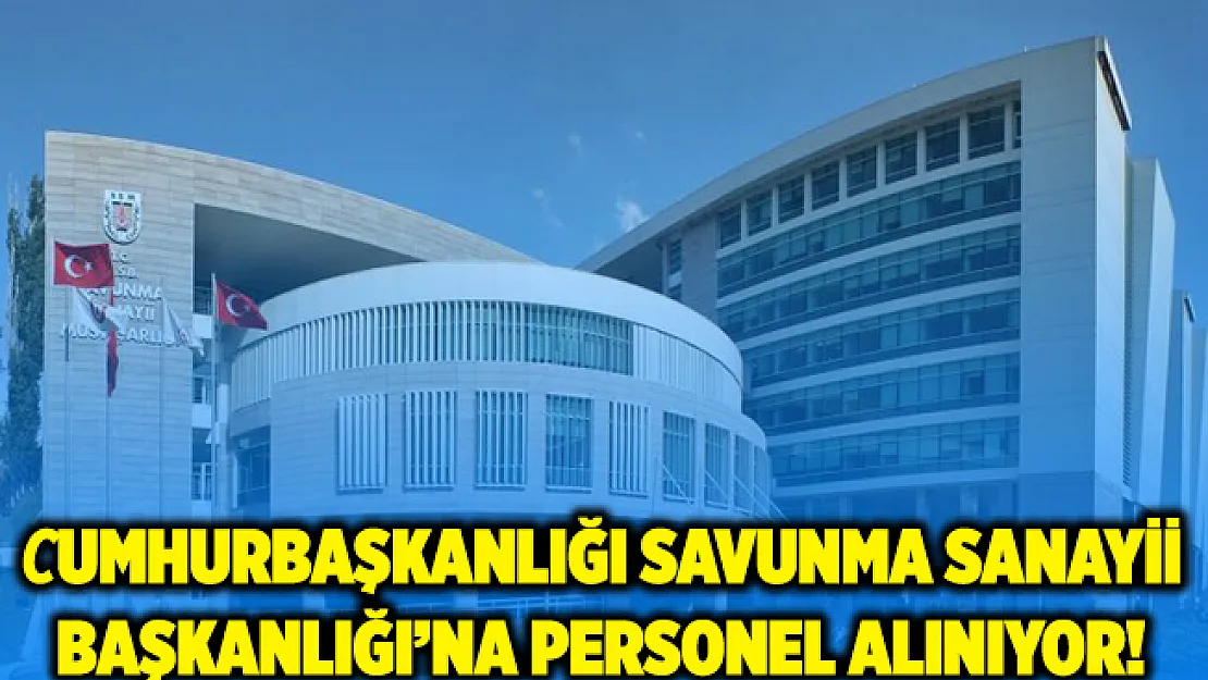 Cumhurbaşkanlığı Savunma Sanayii Başkanlığı personel alımı yapıyor! 35 yaşını doldurmayan adaylar başvurabilir!