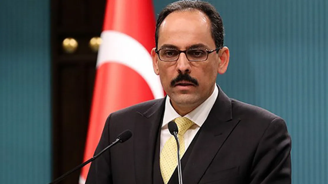 Cumhurbaşkanlığı Sözcüsü İbrahim Kalın'dan Tamam Hakkında Açıklama