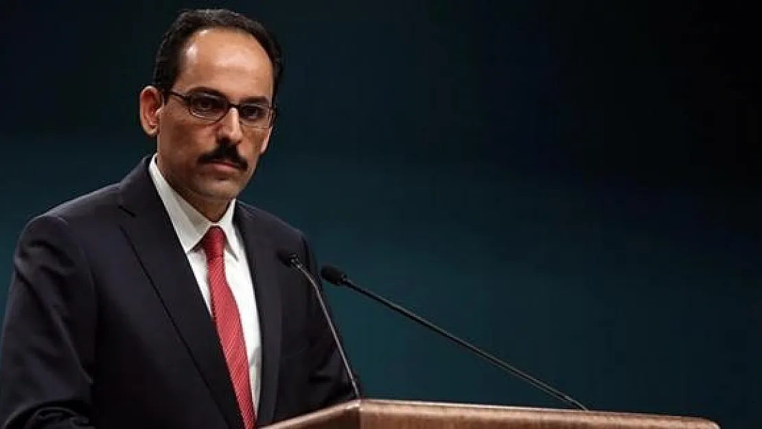 Cumhurbaşkanlığı Sözcüsü Kalın'dan 'Erdoğan İçin Sonun Başlangıcı' Söylemi Hakkında Açıklama