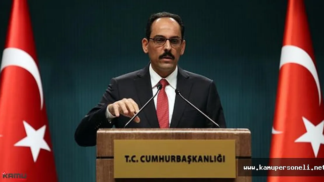 Cumhurbaşkanlığı Sözcüsü MİT İstihbaratları Hakkında Konuştu