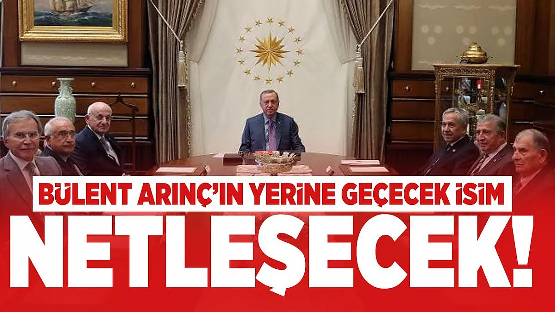Cumhurbaşkanlığı YİK üyeliğine Arınç'ın yerine geçecek isim netleşecek!