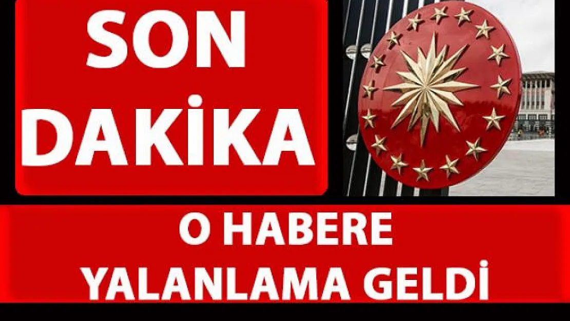 Cumhurbaşkanlığı'ndan, New York Times gazetesinin yaptığı o habere yalanlama geldi
