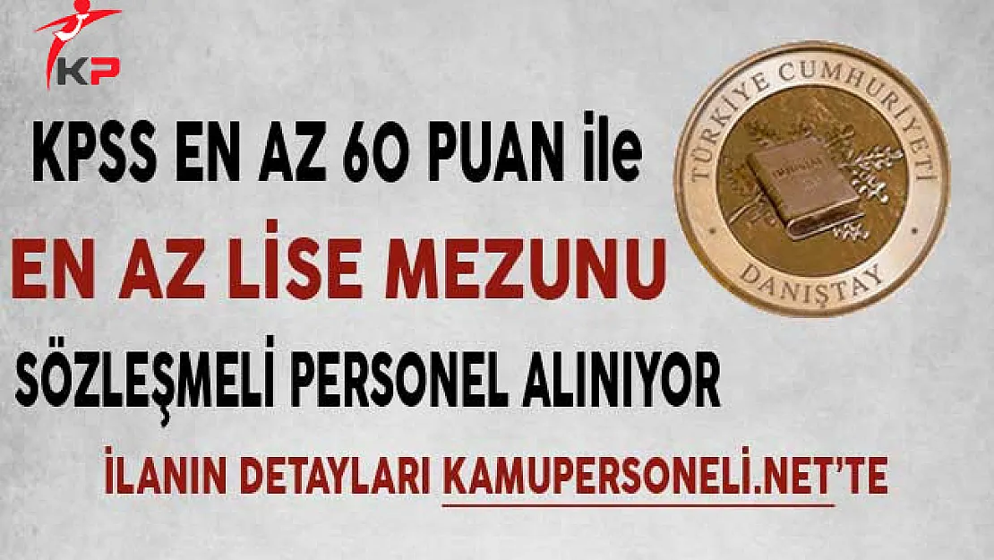 Danıştay Başkanlığı En Az Lise Mezunu Memur Personel Alıyor