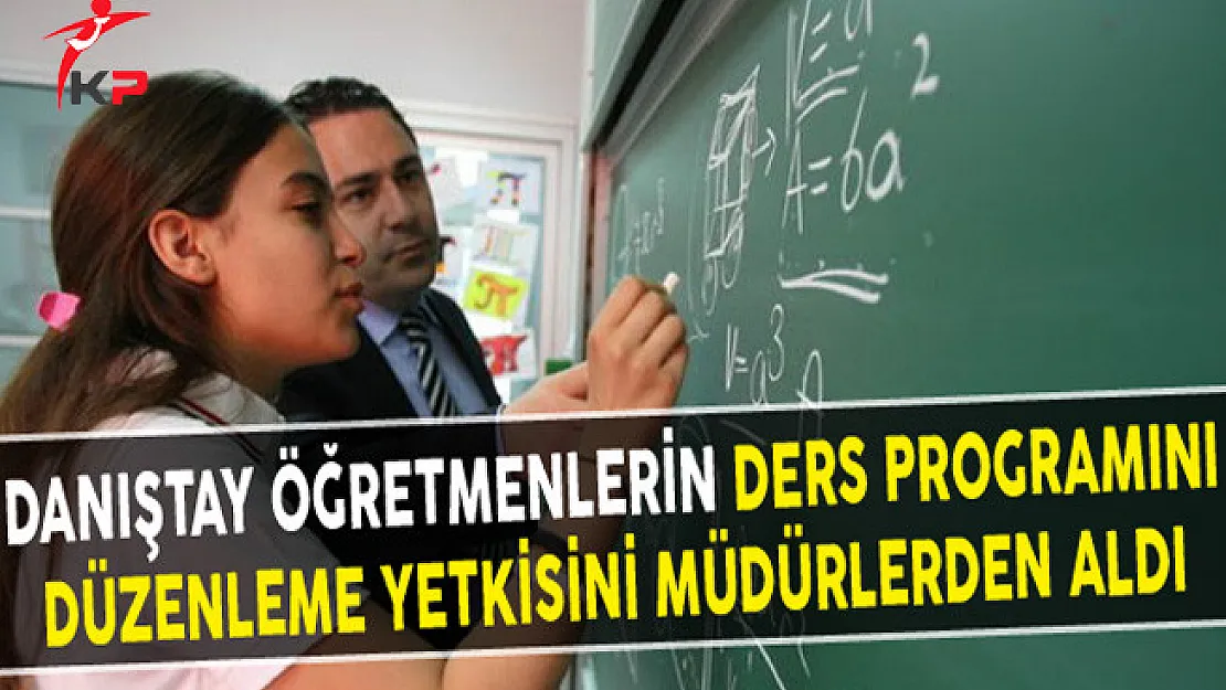 Danıştay Öğretmenlerin Ders Programını Düzenleme Yetkisini Müdürlerden Aldı
