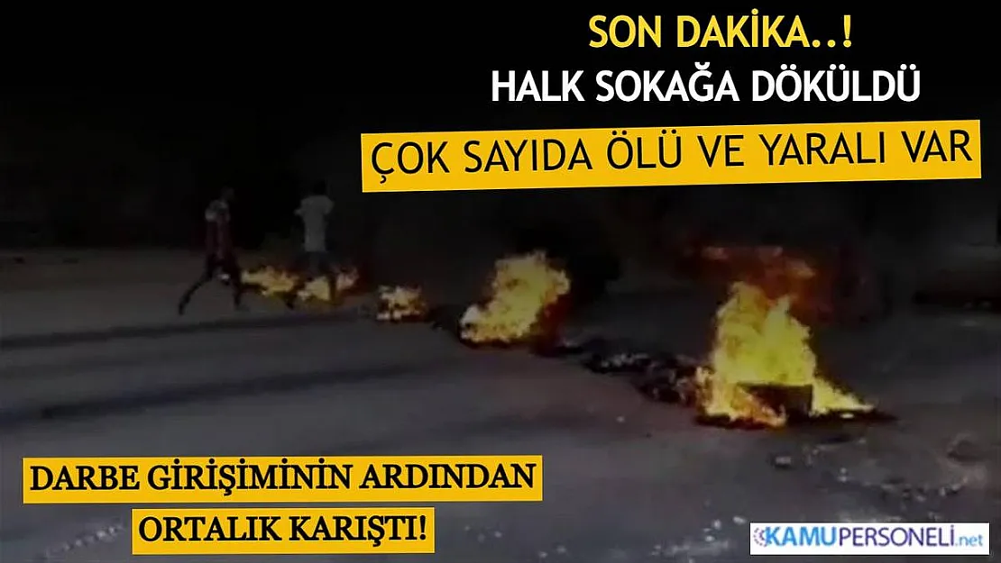 Darbe girişiminin ardından ipler koptu! Halk sokağa döküldü, çok sayıda ölü ve yaralı var
