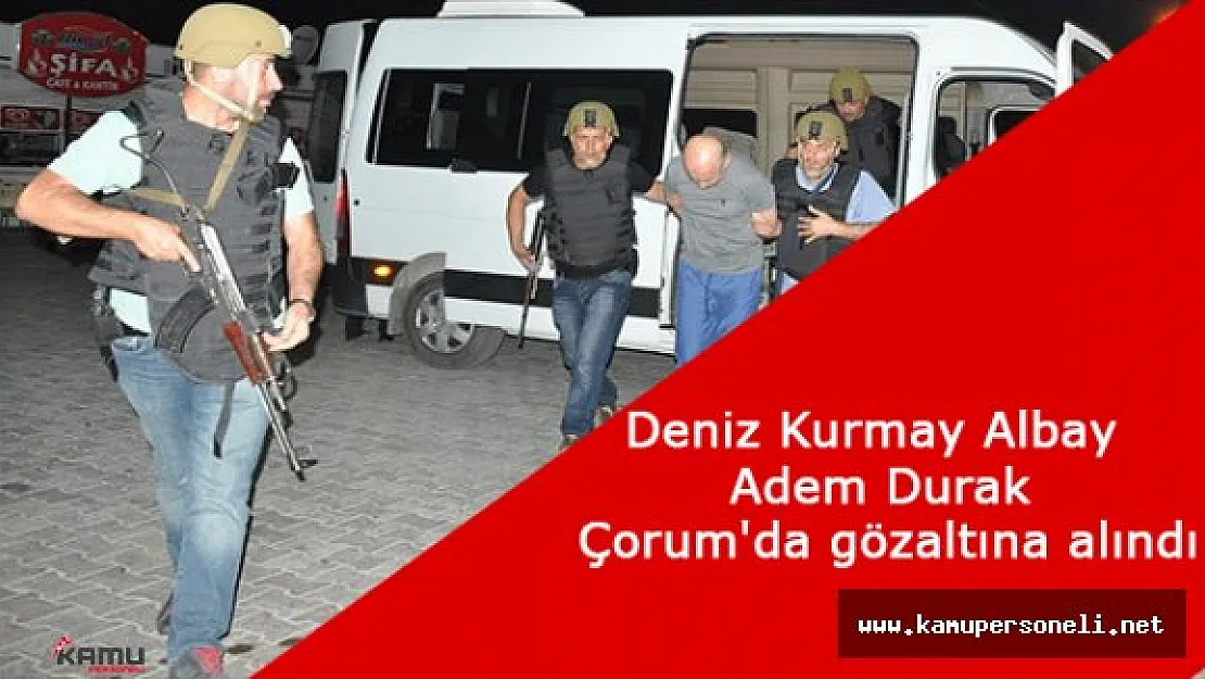 Darbeyle İlgili Soruşturma Kapsamında Albay Adem Durak Gözaltına Alındı